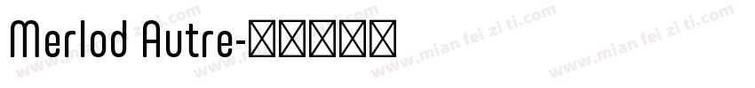 Merlod Autre字体转换